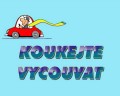 KOUKEJTE VYCOUVAT